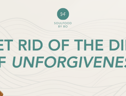 GET RID OF THE DIRT OF UNFORGIVENESS