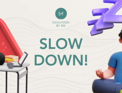 SLOW DOWN!