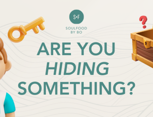 ARE YOU HIDING SOMETHING?